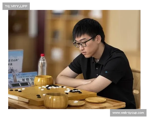 围棋屠晓宇闯入“阳明杯”决赛,成中国棋坛崛起新星 围棋屠晓宇闯入“阳明杯”决赛,成中国棋坛崛起新星